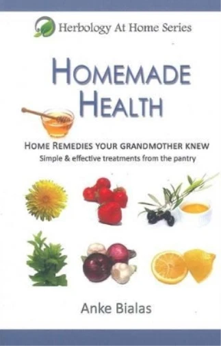 Anke Bialas Homemade Health (Paperback) Herbology at Home
