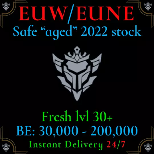 EUW EUNE Fresh Smurf LoL Acc League of Legends Unranked 30k 40k 50k 60k 70k 200k