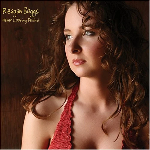 REAGAN BOGGS - Never Looking Behind - CD - **Excellent Condition**