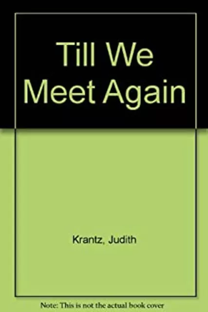 Till We Meet Again Judith Krantz