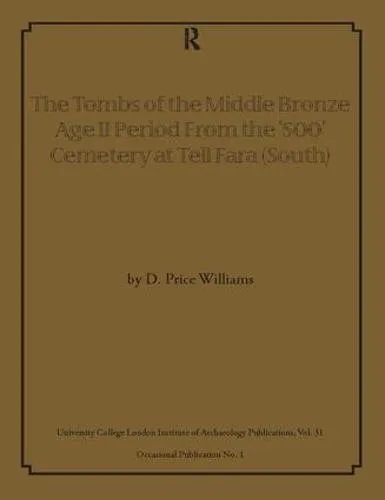 The Tombs of the Middle Bronze Age II Period Fr, Williams Hardcover..
