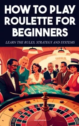 How to play Roulette For beginners ..., Crawford, Deric