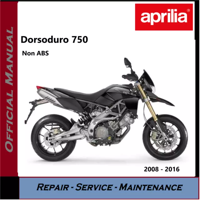 Aprilia Dorsoduro 750 Non ABS 2008 - 2016  Workshop Repair Service Manual on USB