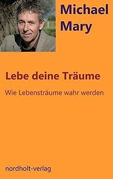 Lebe deine Träume: wie Lebensträume wahr werden (Be... | Buch | Zustand sehr gut