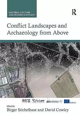 Conflict Landscapes and Archaeology from Above - 9781138307230