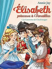 Elisabeth, princesse à Versailles, Tome 7 : La Couron... | Livre | état très bon