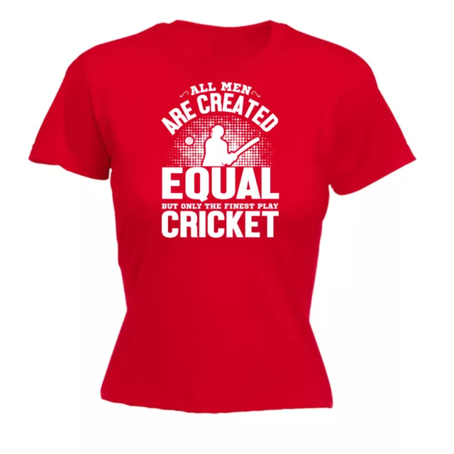 Cricket All Men Are Created Equal - Funny Womens Novelty T-Shirt Tee Tshirt Gift