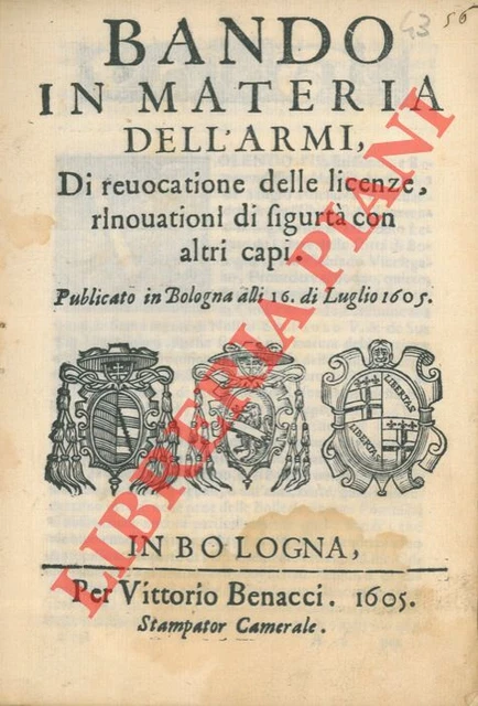 Bando in materia dell’armi. Di revocatione delle licenze, rinovationi di sucur