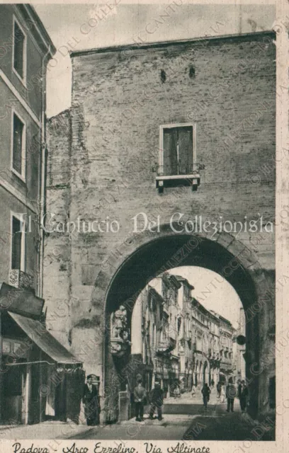 1940 PADOVA Arco Ezzelino Via Altinate cartolina