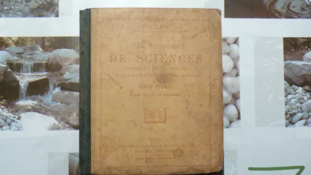 Cours Methodique De Sciences Physique Et Naturelles / A. Allard / 1926