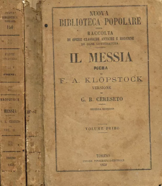 Il messia. Poema di F.A.Klopstock. 2voll.. . F.A.Klopstock. 1858. .