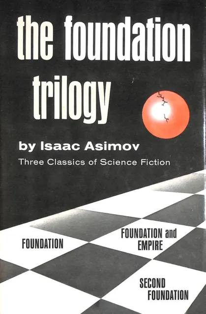 The Foundation Trilogy (Foundation, Foundation and Empire, Second Foundation):..