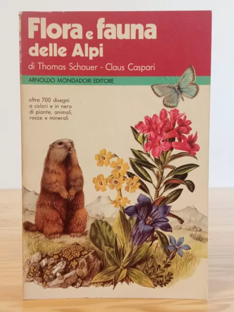 FLORA E FAUNA DELLE ALPI - Schauer Caspari Mondadori - manuale guida illustrata