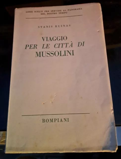 Viaggio Per Le Città Di Mussolini Ed. Bompiani 1939 Stanis Ruinas Sardegna