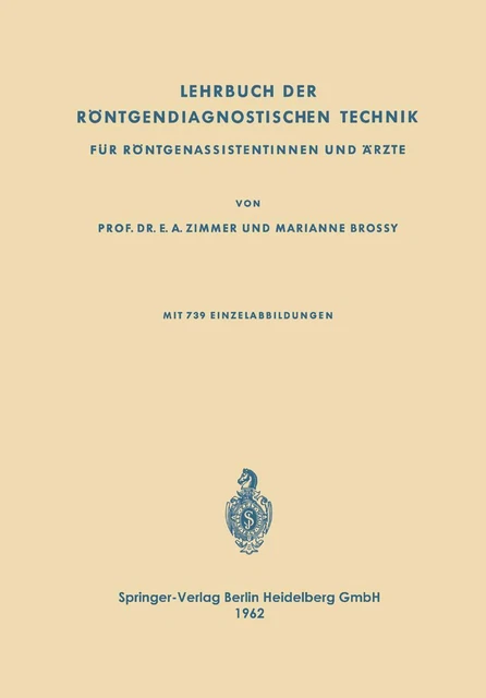 Marianne Zimmer-Brossy / Lehrbuch der Röntgendiagnostischen Te ...9783662269992