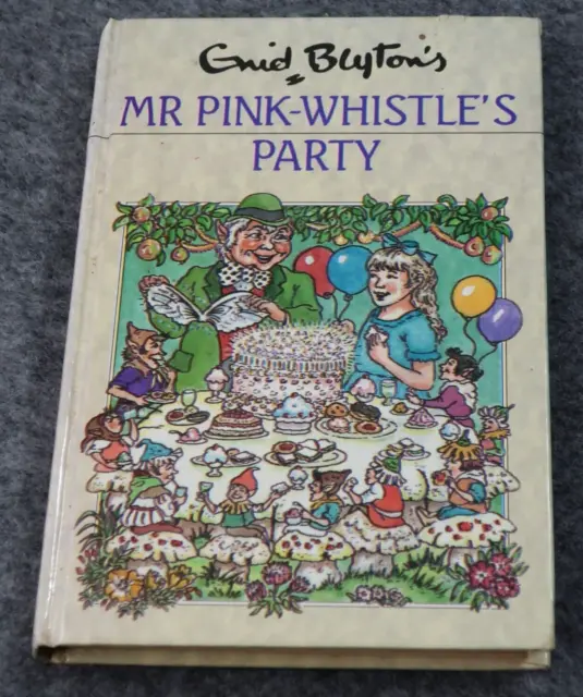 Mr Pink-Whistle’s Party By Enid Blyton Hardcover Fun Help Adventure Child Read