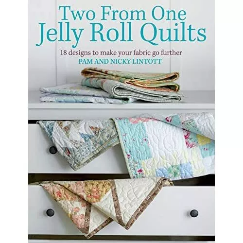 Two from One Jelly Roll Quilts: Designs to Make 20 Ador - Paperback NEW Lintott,