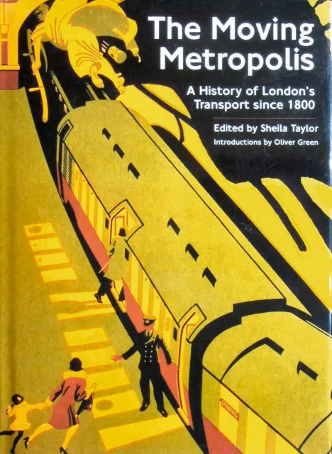 Moving Metropolis: A History of London's Transport Since 1800 by Taylor, Sheila