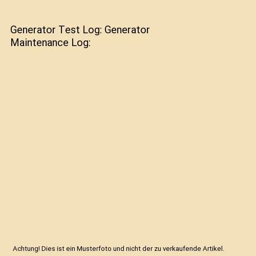 GENERATOR TEST LOG: Generator Maintenance Log, For All, Journals EUR 16 ...