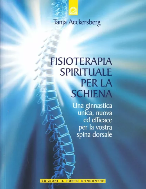Fisioterapia spirituale per la schiena - Aeckersberg Tanja