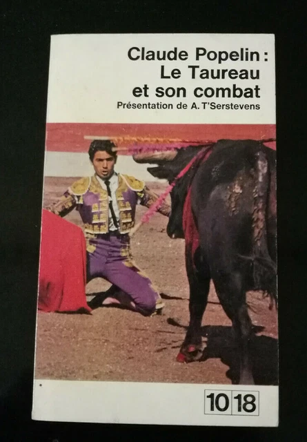 Corrida Tauromachie Toros Claude Popelin Le Taureau Et Son Combat Vers 1970