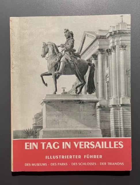 Reiseführer Ein Tag in Versailles – Illustrierter Führer – ca.1955 Deutsch