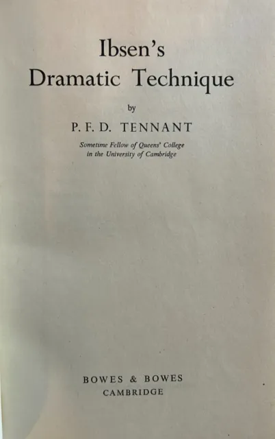 Ibsen's Dramatic Technique by P. F. D. Tennant (1948, Hardcover)