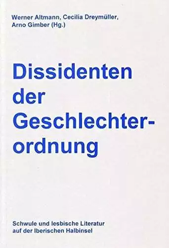 Dissidenten der Geschlechterordnung: Schwule und lesbische Literatur auf Buch