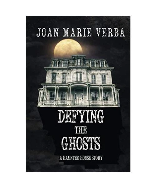 Ghost Story Example DEFYING THE GHOSTS: A Haunted House Story, Verba, Joan Marie EUR 17,01 ...
