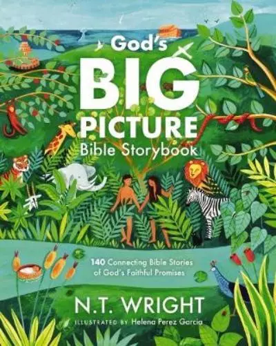 N. T. Wright God's Big Picture Bible Storybook (Relié)