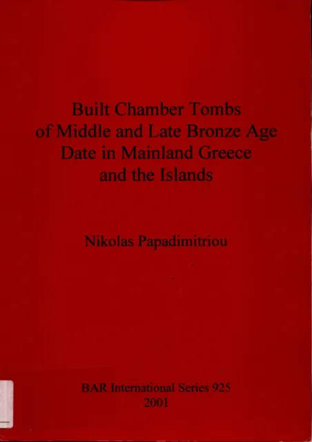 Built Chamber Tombs of Middle and Late Bronze Age Date in Mainland Greece and th
