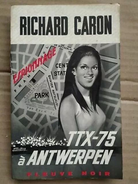 Richard Caron - TTX 75 à Antwerpen / Fleuve Noir 1968