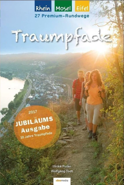 Traumpfade - Jubiläumsausgabe: 27 Premium-Rundwege am Rhein, an der Mosel und in