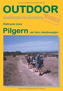 Pilgern auf den Jakobswegen von Raimund Joos | Buch | Zustand sehr gut