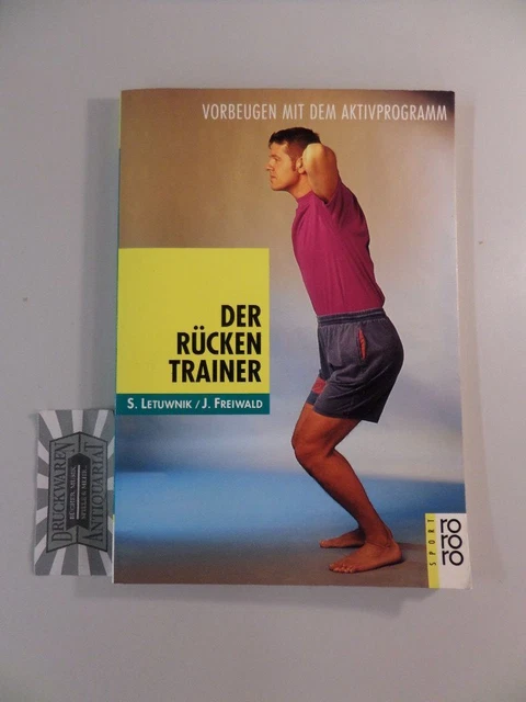 Der Rückentrainer. Vorbeugen mit dem Aktivprogramm. Letuwnik, Sabine und Horst L