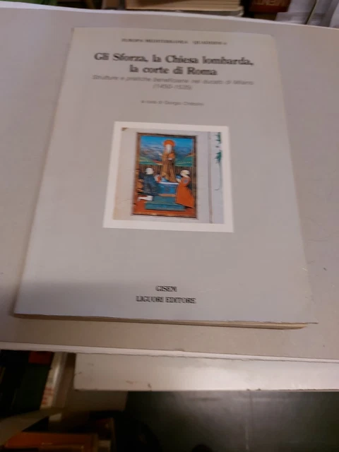 Gli Sforza, la Chiesa lombarda, la corte di Roma, 2f224