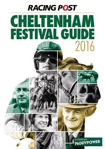 Racing Post Cheltenham Festival Guide 2016 by Nick Pulford Book The Cheap Fast