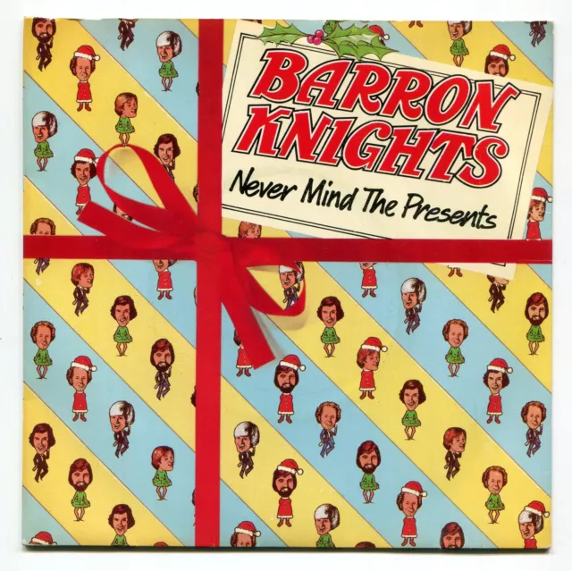 The Barron Knights -1980 - Never Mind The Presents - 7" Vinyl 45 RPM Record