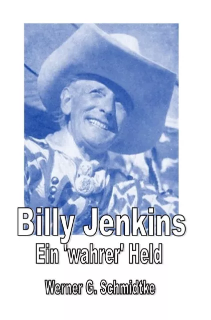 Billy Jenkins - Ein 'wahrer' Held DE Werner Schmidtke Taschenbuch 212 S. Deutsch