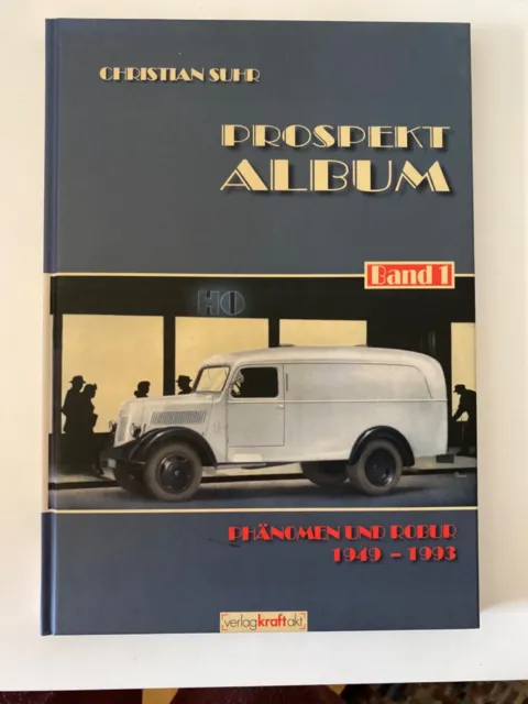 Bildband. Christian Suhr. Prospekt Album. Phänomen und Robur 1949 - 1993.