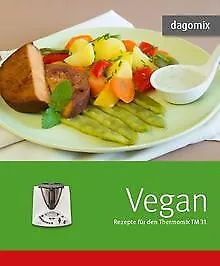 Vegan Rezepte für den Thermomix TM31 de Dargewitz, Ga... | Livre | état très bon