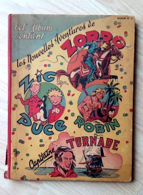 Album " ZORRO "  JEUDI MAGAZINE n° 6, 1949  Zig et Puce  Capitaine Tornade