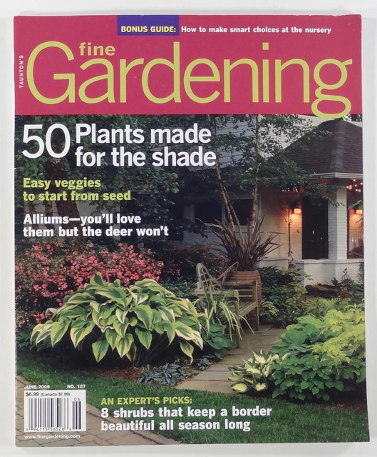 2009 FINE GARDENING #127 shopping at nurseries ALLIUMS shade plantings VEGGIES