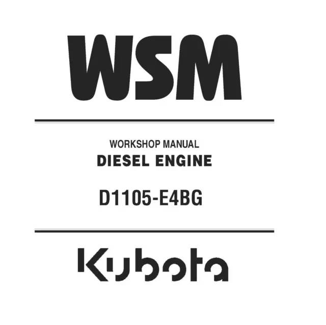 Kubota D1105-E4BG Diesel Engine Workshop WSM Service Repair Manual - PDF Version