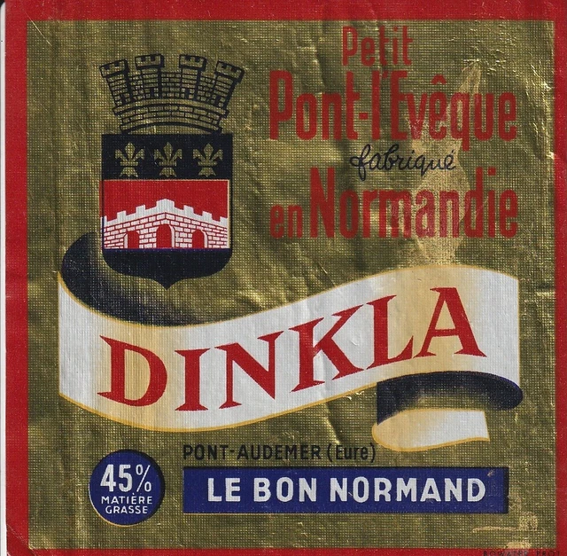 ANCIENNE ETIQUETTE FROMAGE PETIT PONT L'EVEQUE DINKLA PONT AUDEMER EURE