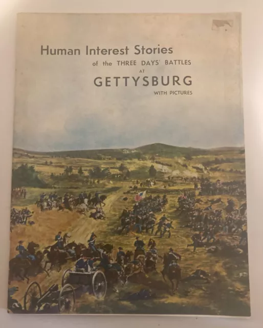 HUMAN INTEREST STORIES of the THREE DAYS' BATTLES at GETTYSBURG w/ pictures 1927