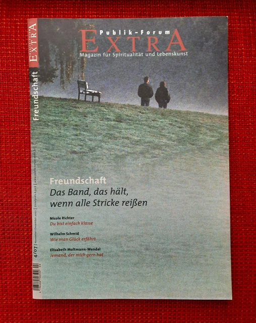 FREUNDSCHAFT. DAS BAND, das hält, wenn alle... (= PublikForum EXTRA 04