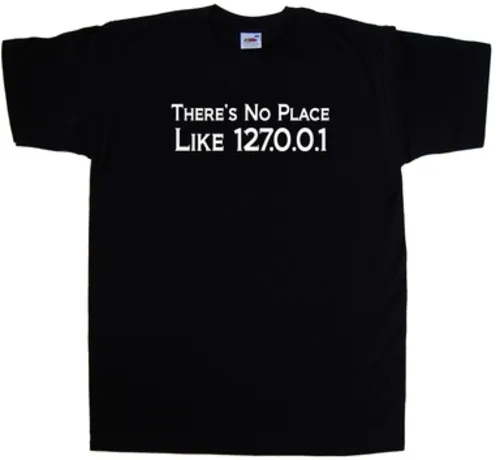 Theres No Place Like 127.0.0.1 Geek Funny T-Shirt