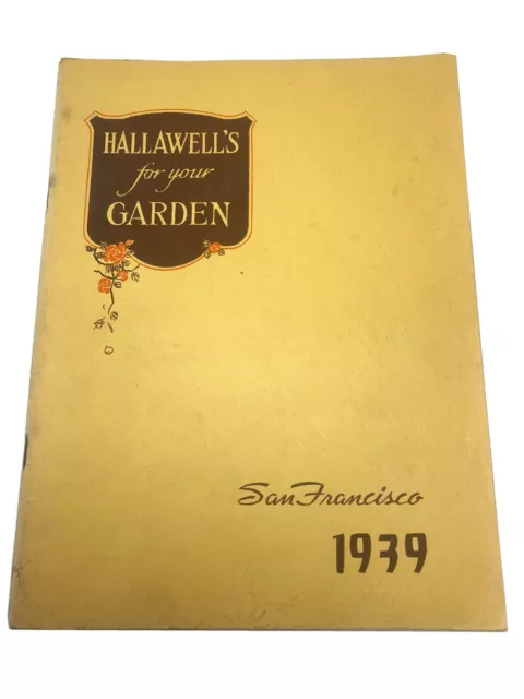 Vntg 1939 HALLAWELL'S For Your Garden Seed Catalog San Francisco CA