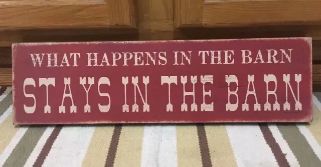 What Happens In The Barn Stays In The Barn Wood Sign Cowboy Country Farm Decor